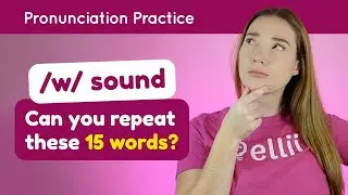 Practicing /w/ – English Pronunciation Lesson (Part 2)