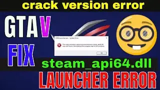 GTA 5 LAUNCHER.EXE ERROR ll cannot proceed because steam_api64.dll was not found ll  borntoplaygames