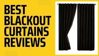 Best Blackout Curtains Reviews