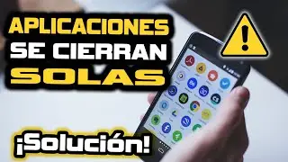 Las Aplicaciones Se Cierran Solas ⚠ ¡Solución!