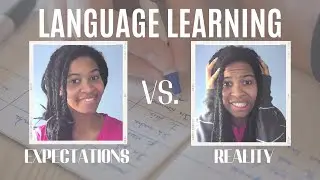 Language Learning Be Like...(Expectations vs. Reality)