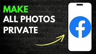 How to Make all Facebook Photos Private at Once (2024 Updated)