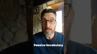 How to learn English vocabulary: PASSIVE vocabulary to ACTIVE vocabulary: A quick tip.