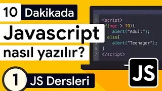 10 Dakikada Javascript Nasıl Yazılır? - 1 - Yeni Başlayanlar İçin JavaScript Eğitimi