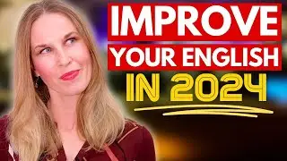 7 FREE Ways To Improve Your English in 2024