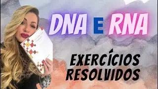 EXERCÍCIOS DE DNA e RNA - ENEM - PROF JULIETE MARCELLI