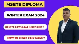 MSBTE Winter Exam 2024 | Time Table & Hall Ticket | MSBTE Diploma.