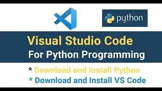 How to set up Visual Studio Code for Python Programming | Set up and install Python with VS Code |