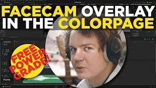 Facecam Overlay in Davinci Resolve 17 The Better Way (aka 100% in the color page) FREE POWER GRADE