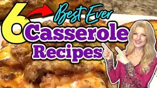 6 ⭐BEST⭐ CASSEROLE RECIPES your Family will go CRAZY Over!