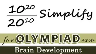 Simplify 10^20/20^10 | #olympiad series | Arindam | Brain Development