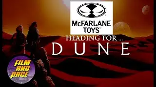 Road To Dune, Episode 72, McFarlane Toys will be bring us Dune action figures.