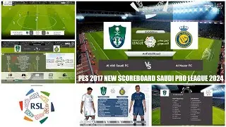 PES 2017 NEW SCOREBOARD SAUDI PRO LEAGUE 2024