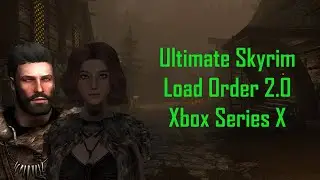 Ultimate Skyrim AE Load Order 2.0 - August 2024 Xbox Series X