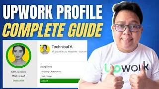 How to Create an Upwork Profile and Account Set Up (Complete Guide)