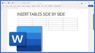 How to insert tables side by side on Microsoft Office Word