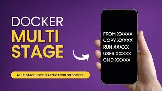 Multi Stage Dockerfile | Docker Production Build | NodeJS Docker App