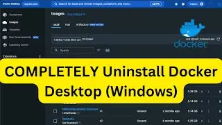 How to COMPLETELY Uninstall Docker Desktop (Windows)