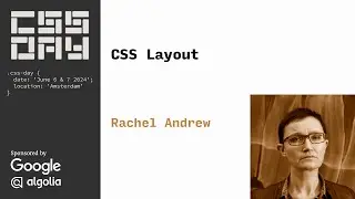 Layout and Reading Order | Rachel Andrew | CSS Day 2024