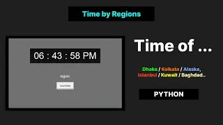 Make a Clock App (region based) - Python // Tkinter