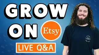 How to Increase Your Sales and Grow Your Etsy Shop | LIVE Q&A