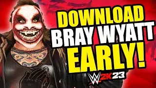 I got Bray Wyatt EARLY by doing this... | WWE 2K23 Modding Tutorial