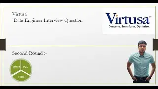 Day 30:- Virtusa Data Engineer Interview Question 2nd Round