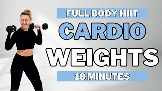 🔥18 MIN FULL BODY HIIT Workout - With Weights🔥No Repeat🔥No Talking🔥Home Workout🔥