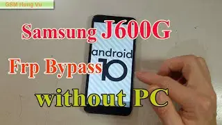 Samsung J6 SM-J600g Frp Bypass Android 10 no Web, without Pc Solution 2020.