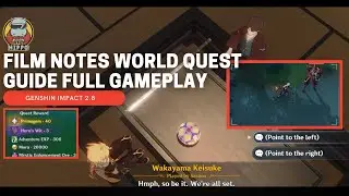 Film Notes New World Quest Guide Full Gameplay- Genshin Impact 2.8