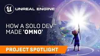 Dream game, no compromises: How a solo dev made Omno | Epic MegaGrants Spotlight