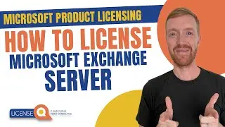 How to license Microsoft Exchange Server | Microsoft Product Licensing | Tutorial