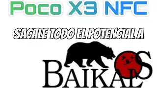 Mejores Configuraciones Para BaikalOS en el Poco X3 NFC - SACALE TODO EL RENDIMIENTO A LA ROM