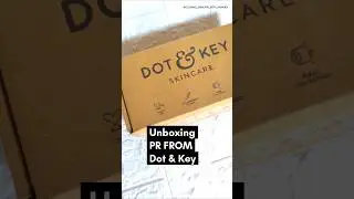 Unboxing PR| Subscribe @Glowing_Skincare_With_Anamika #pr #unboxing #dotandkey #skincare #trending