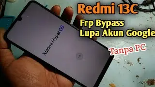 Redmi 13c Frp Bypass Hyperos Android 14