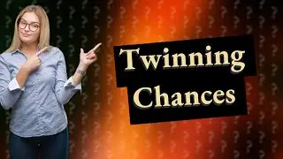 What increases your chances of having twins?