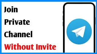 How To Join Telegram Private Channel Without Invite Link