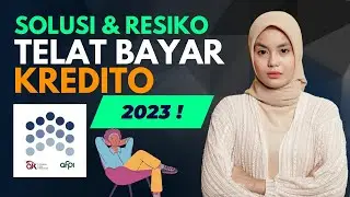 Resiko & Solusi Telat Bayar KREDITO Terbaru 2023, Apa Yang Terjadi Jika Galbay Kredito?