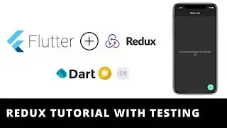 Flutter - Redux Tutorial + Testing | Flutter Redux | Redux Dart