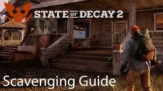 State of Decay 2 Scavenging Guide Tips and Tricks for Resource Collection