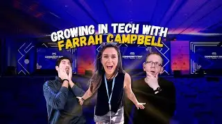 130. Growing in Tech with Farrah Campbell