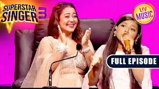 'Dil Diyaan Gallan' पर Laisel और Pawandeep का Fantastic Duet | Superstar Singer S3 | Full Episode