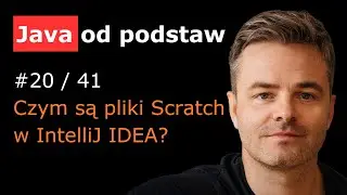 Interaktywny brudnopis - pliki Scratch w IntelliJ IDEA [Java od podstaw 20/41]