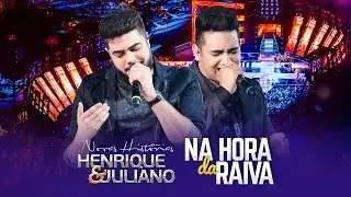 Henrique e Juliano - NA HORA DA RAIVA - DVD Novas Histórias - Ao vivo em Recife