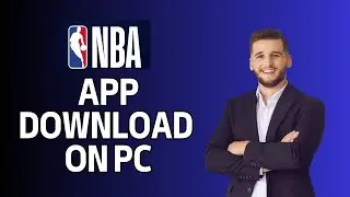 How to Download NBA App on PC 2024?