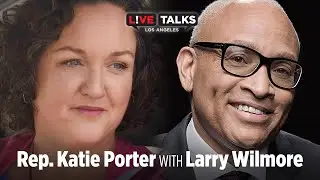 Rep. Katie Porter in conversation with Larry Wilmore at Live Talks Los Angeles