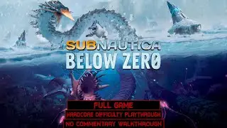 Subnautica Below Zero | Hardcore Difficulty Playthrough | 100% Full Game | Walkthrough No Commentary