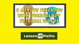 3 Min. Teaching w/Tech Tip - Assemble Digital Lessons With Ease Using LessonPaths