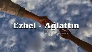 Ezhel - Ağlattın (Şarkı sözleri/ Lyrics)