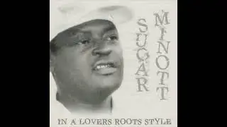 Sugar Minott - In a Lovers Roots Style [Full Album]